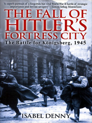 cover image of The Fall of Hitler's Fortress City